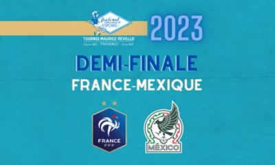 France / Mexique - Tournoi Maurice Revello 2023 (TV/Streaming) Sur quelle chaine et à quelle heure suivre la 1/2 Finale ?