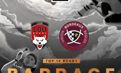 Lyon (LOU) / Bordeaux-Bègles (UBB) (TV/Streaming) Sur quelle chaine et à quelle heure regarder le match de Barrage ?