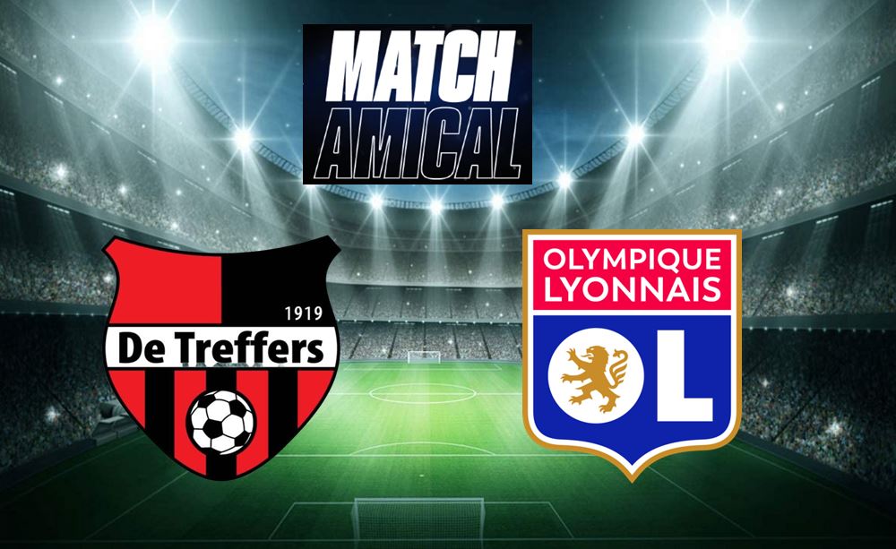 De Treffers / Lyon (TV/Streaming) Sur quelle chaine et à quelle heure suivre le match amical ?