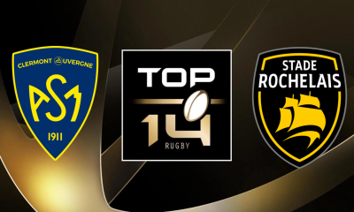Clermont (ASM) / La Rochelle (SR) Top 14 (TV/Streaming) Sur quelle chaine et à quelle heure regarder le match de rugby ?