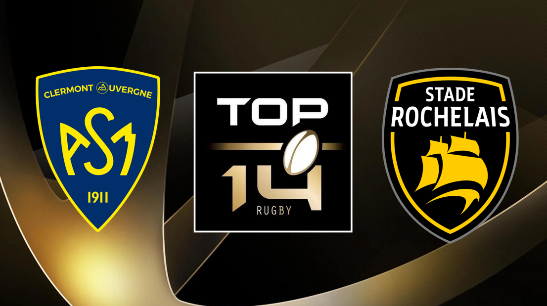 Clermont (ASM) / La Rochelle (SR) Top 14 (TV/Streaming) Sur quelle chaine et à quelle heure regarder le match de rugby ?
