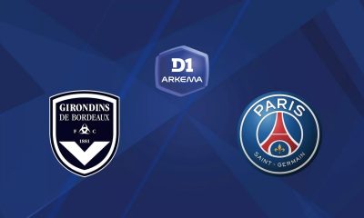 Bordeaux / Paris SG (TV/Streaming) Sur quelle chaîne et à quelle heure regarder la rencontre de D1 Arkéma ?