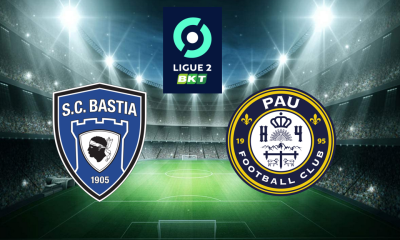 Bastia (SCB) / Pau (PauFC) (TV/Streaming) Sur quelle chaîne et à quelle heure suivre le match de Ligue 2 ?