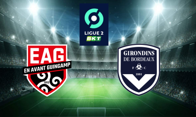 Guingamp (EAG) / Bordeaux (FCGB) (TV/Streaming) Sur quelle chaine et à quelle heure suivre la rencontre de Ligue 2 ?