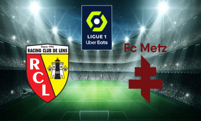 Lens (RCL) / Metz (FCM) (TV/Streaming) Sur quelles chaines et à quelle heure regarder la rencontre de Ligue 1 ?