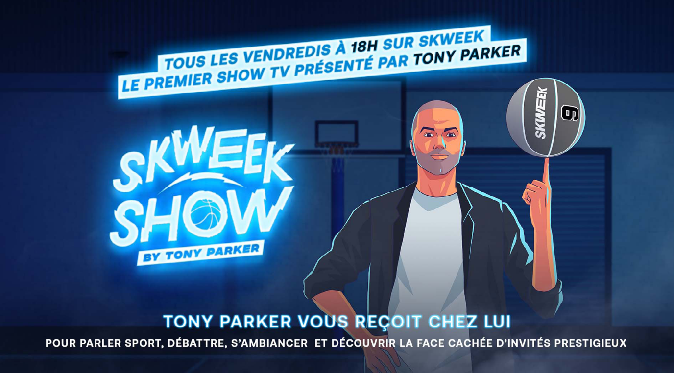 Tony Parker va animer le rendez-vous hebdomadaire "Skweek Show By Tony Parker"