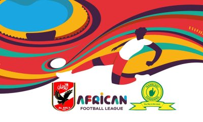 Al Ahly / Mamelodi Sundowns - African Football League (TV/Streaming) Sur quelles chaines et à quelle heure suivre la 1/2 Finale Retour ?