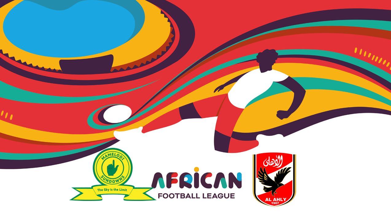 Mamelodi Sundowns / Al Ahly SC - African Football League (TV/Streaming) Sur quelles chaines et à quelle heure suivre la 1/2 Finale Aller ?