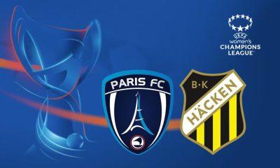 Paris FC Féminin / BK Häcken (TV/Streaming) Sur quelle chaîne et à quelle heure regarder le match de Women's Champions League ?