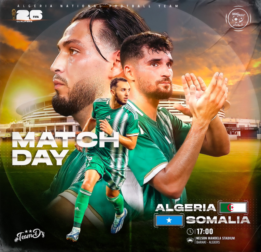 Algérie / Somalie (TV/Streaming) Sur quelle chaîne et à quelle heure regarder le match de qualifications pour la Coupe du Monde 2026 ?