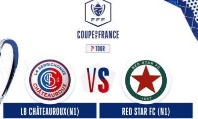 Châteauroux / Red Star (TV/Streaming) Sur quelle chaine et à quelleheure suivre le match de Coupe de France ?