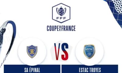 Epinal / Troyes (TV/Streaming) Sur quelle chaine et à quelle heure suivre le match de Coupe de France ?