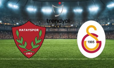 Hatayspor / Galatasaray – Sur quelle chaîne TV et Streaming et à quelle heure regarder le match de Süper Lig ?