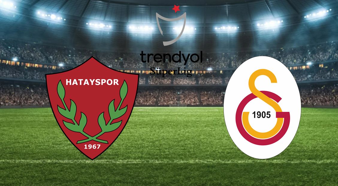 Hatayspor / Galatasaray – Sur quelle chaîne TV et Streaming et à quelle heure regarder le match de Süper Lig ?