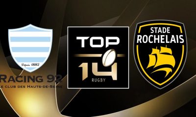 Racing 92 (R92) / La Rochelle (SR) (TV/Streaming) Sur quelle chaîne et à quelle heure regarder le match de TOP 14 ?