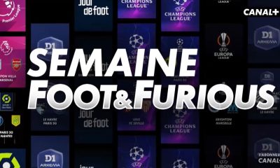 La Semaine "FOOT&FURIOUS" sur Canal+Foot du 09 au 15 décembre 2023