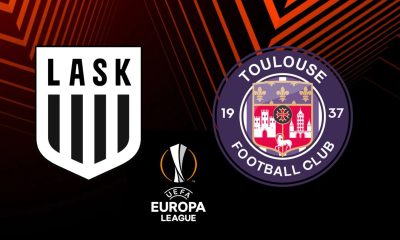 LASK Linz / Toulouse FC (TV/Streaming) Sur quelle chaîne et à quelle heure regarder le match d'Europa League ?