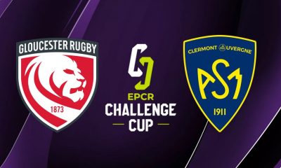 Gloucester / Clermont (TV/Streaming) Sur quelles chaines et à quelle heure regarder le match de Challenge Cup ?