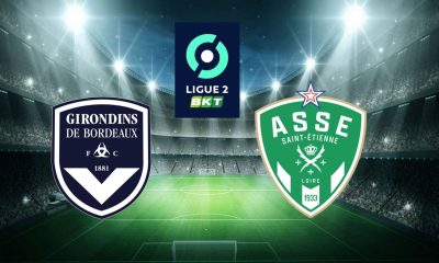 Bordeaux (FCGB) / Saint-Etienne (ASSE) (TV/Streaming) Sur quelle chaîne et à quelle heure regarder le match de Ligue 2 ?