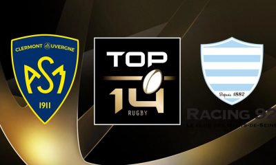 Clermont (ASM) / Racing 92 (R92) (TV/Streaming) Sur quelle chaîne et à quelle heure regarder le match de TOP 14 ?