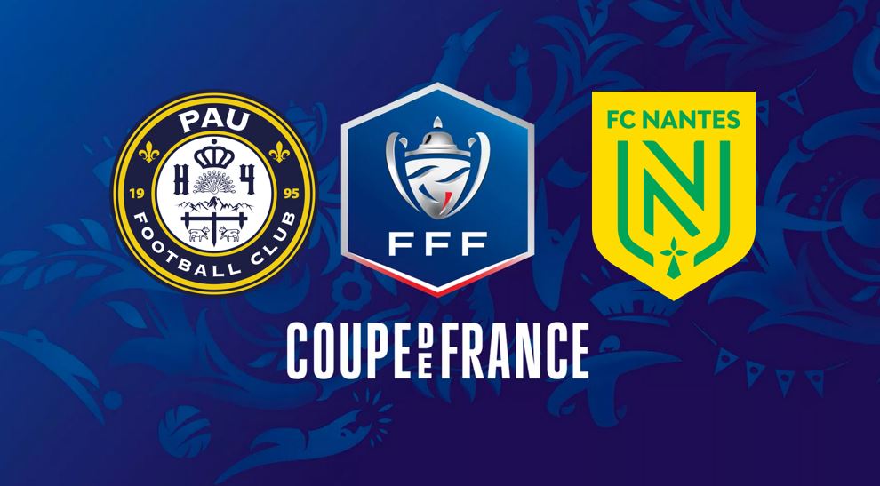 Pau FC / FC Nantes (TV/Streaming) Sur quelles chaines et à quelle heure suivre le match de Coupe de France ?
