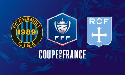 FC Chambly / Racing CFF (TV/Streaming) Sur quelles chaines et à quelle heure suivre le match de Coupe de France ?