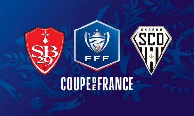Brest / Angers (TV/Streaming) Sur quelles chaines et à quelle heure suivre le match de Coupe de France ?