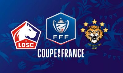 Lille / Golden Lion (TV/Streaming) Sur quelles chaines et à quelle heure suivre le match de Coupe de France ?