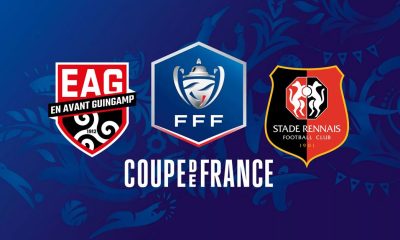 Guingamp / Rennes (TV/Streaming) Sur quelles chaines et à quelle heure suivre le match de Coupe de France ?
