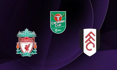 Liverpool / Fulham - Carabao Cup (TV/Streaming) Sur quelle chaîne et à quelle heure regarder la 1/2 Finale ?