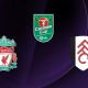 Liverpool / Fulham - Carabao Cup (TV/Streaming) Sur quelle chaîne et à quelle heure regarder la 1/2 Finale ?