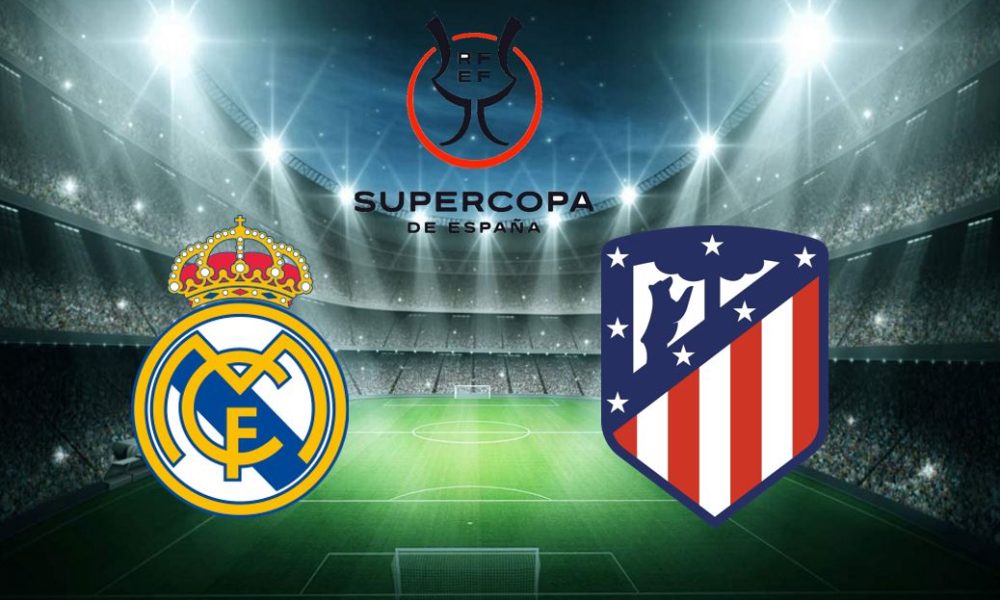 Real Madrid / Atlético de Madrid – Supercopa (TV/Streaming) ¿En qué canal y a qué hora ver la 1/2 de final?
