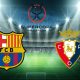 Barcelone / Osasuna - Supercopa (TV/Streaming) Sur quelle chaîne et à quelle heure regarder la 1/2 Finale ?