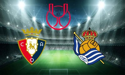 Osasuna / Real Sociedad - Coupe d'Espagne (TV/Streaming) Sur quelle chaîne et à quelle heure regarder le 1/8e de Finale ?