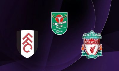 Fulham / Liverpool (TV/Streaming) Sur quelle chaîne et à quelle heure regarder la 1/2 Finale de Carabao Cup ?