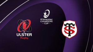 Ulster / Toulouse (ST) (TV/Streaming) Sur quelle chaine et à quelle heure regarder le match de Champions Cup ?