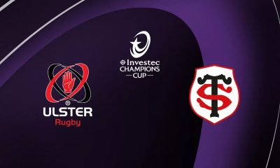 Ulster / Toulouse (ST) (TV/Streaming) Sur quelle chaine et à quelle heure regarder le match de Champions Cup ?