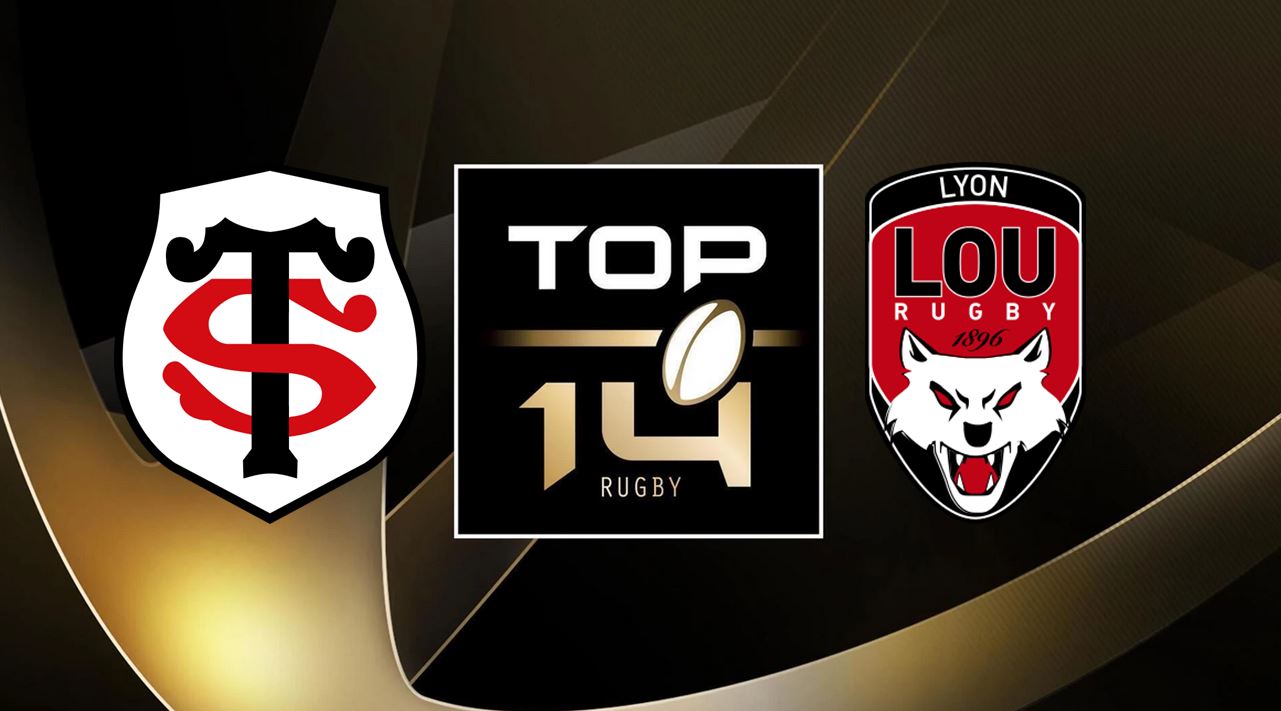 Toulouse (ST) / Lyon (LOU) (TV/Streaming) Sur quelle chaîne et à quelle heure regarder en direct le match de TOP 14 ?