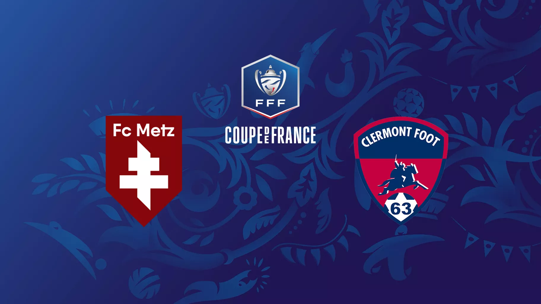 Metz / Clermont (TV/Streaming) Sur quelle chaine et à quelle heure suivre le match de Coupe de France ?
