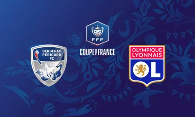 Bergerac Périgord / Lyon (TV/Streaming) Sur quelle chaine et à quelle heure suivre le match de Coupe de France ?