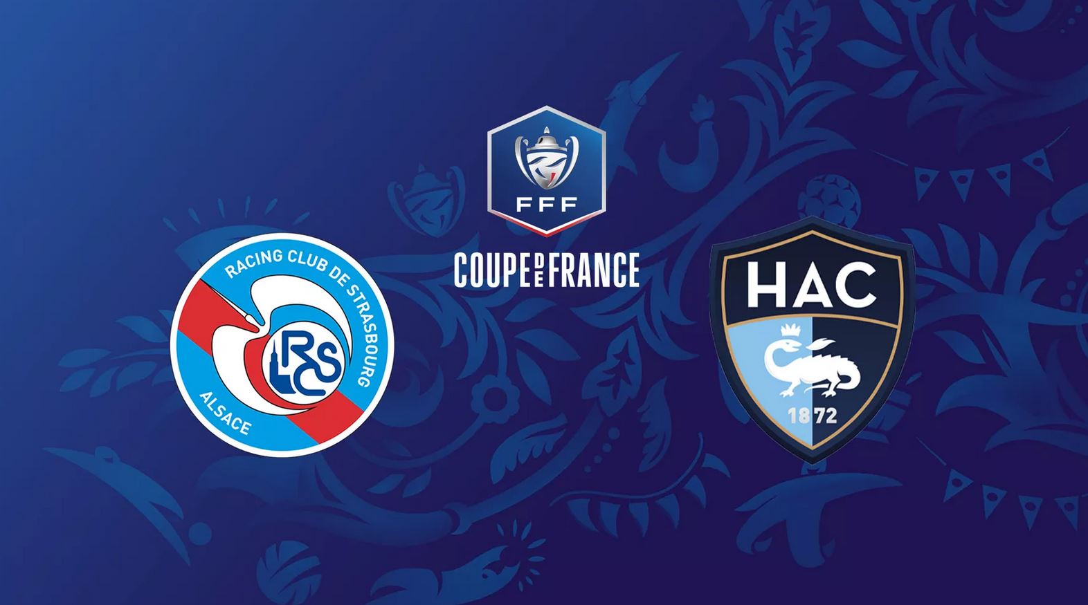 Strasbourg / le Havre - Coupe de France (TV/Streaming) Sur quelles chaines et à quelle heure suivre le 1/8e de Finale ?