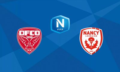 Dijon / Nancy (TV/Streaming) Sur quelles chaînes et à quelle heure regarder le match de National ?