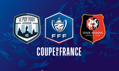 Le Puy / Rennes (TV/Streaming) Sur quelle chaine et à quelle heure regarder le 1/4 de Finale de Coupe de France ?