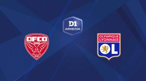 Dijon (DFCO) / Lyon (OL) (TV/Streaming) Sur quelles chaînes et à quelle heure suivre le match de D1 Arkéma ?