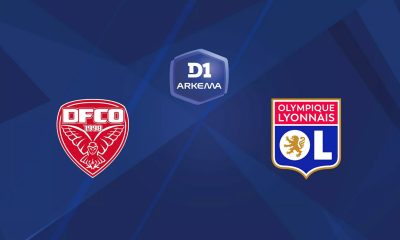 Dijon (DFCO) / Lyon (OL) (TV/Streaming) Sur quelles chaînes et à quelle heure suivre le match de D1 Arkéma ?