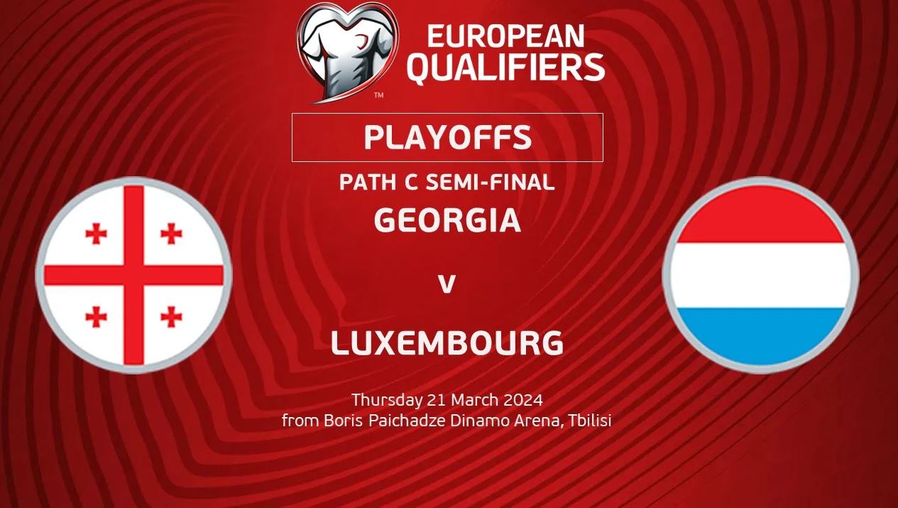 Géorgie / Luxembourg - Barrage Euro 2024 (TV/Streaming) Sur quelle chaîne et à quelle heure regarder le match ?