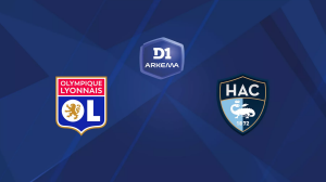 Lyon (OL) / Le Havre (HAC) (TV/Streaming) Sur quelles chaînes et à quelle heure suivre le match de D1 Arkéma ?