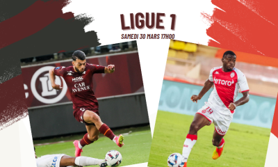 Metz (FCM) / Monaco (ASM) (TV/Streaming) Sur quelle chaîne sera diffusé le match de Ligue 1 ?