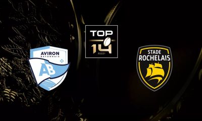 Bayonne (AB) / La Rochelle (SR) (TV/Streaming) Sur quelle chaîne et à quelle heure regarder en direct le match de TOP 14 ?