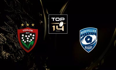 Toulon (RCT) / Montpellier (MHR) (TV/Streaming) Sur quelle chaîne et à quelle heure regarder en direct le match de TOP 14 ?